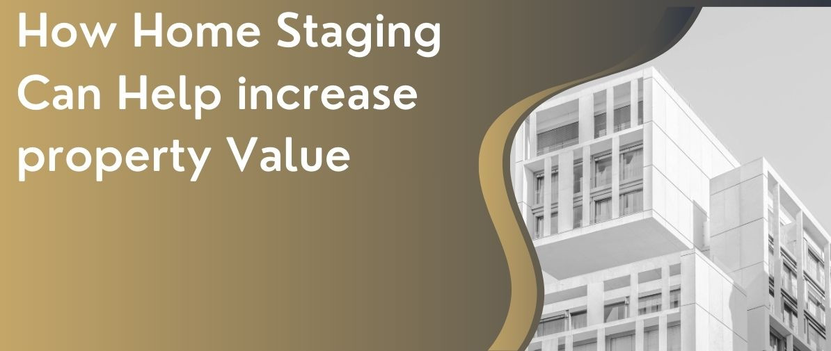 How Home Staging Can Help increase property Value